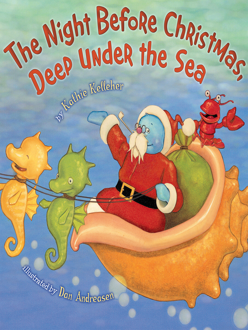 Title details for The Night Before Christmas, Deep Under the Sea by Kathie Kelleher - Available